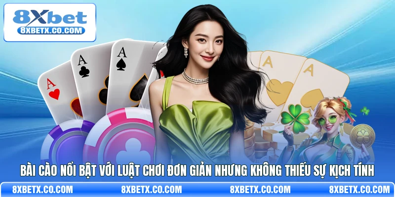 Bài cào nổi bật với luật chơi đơn giản nhưng không thiếu sự kịch tính