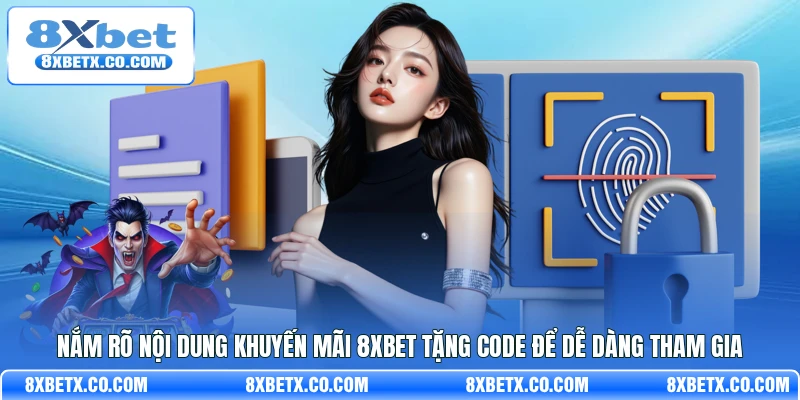 Nắm rõ nội dung khuyến mãi 8Xbet tặng Code để dễ dàng tham gia